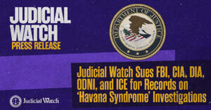 Judicial Watch strikes again! Suing FBI, CIA, and others over...